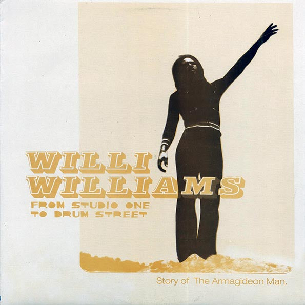 Willie Williams - From Studio One To Drum Street