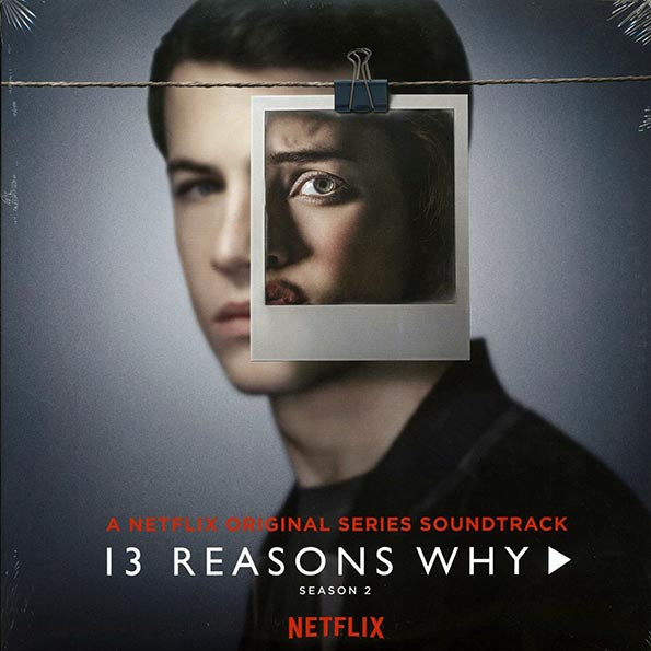 Various - 13 Reasons Why Season 2: A Netflix Original Series Soundtrack