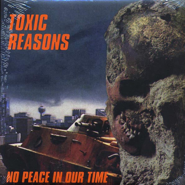 Toxic Reasons - No Peace In Our Time