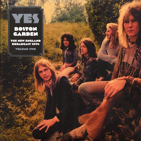 Yes - Boston Garden Volume 2: The New England Broadcast 1974