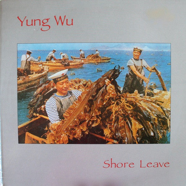 YUNG WU – Shore Leave